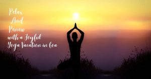 Relax and Renew with a Joyful Yoga Vacation in Goa