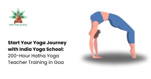 200-Hour Hatha Yoga Teacher Training in Goa.