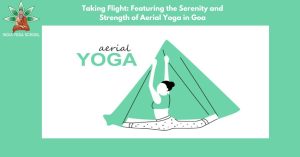 Taking Flight Featuring the Serenity and Strength of Aerial Yoga in Goa