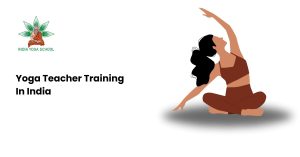 Yoga Teacher Training In India