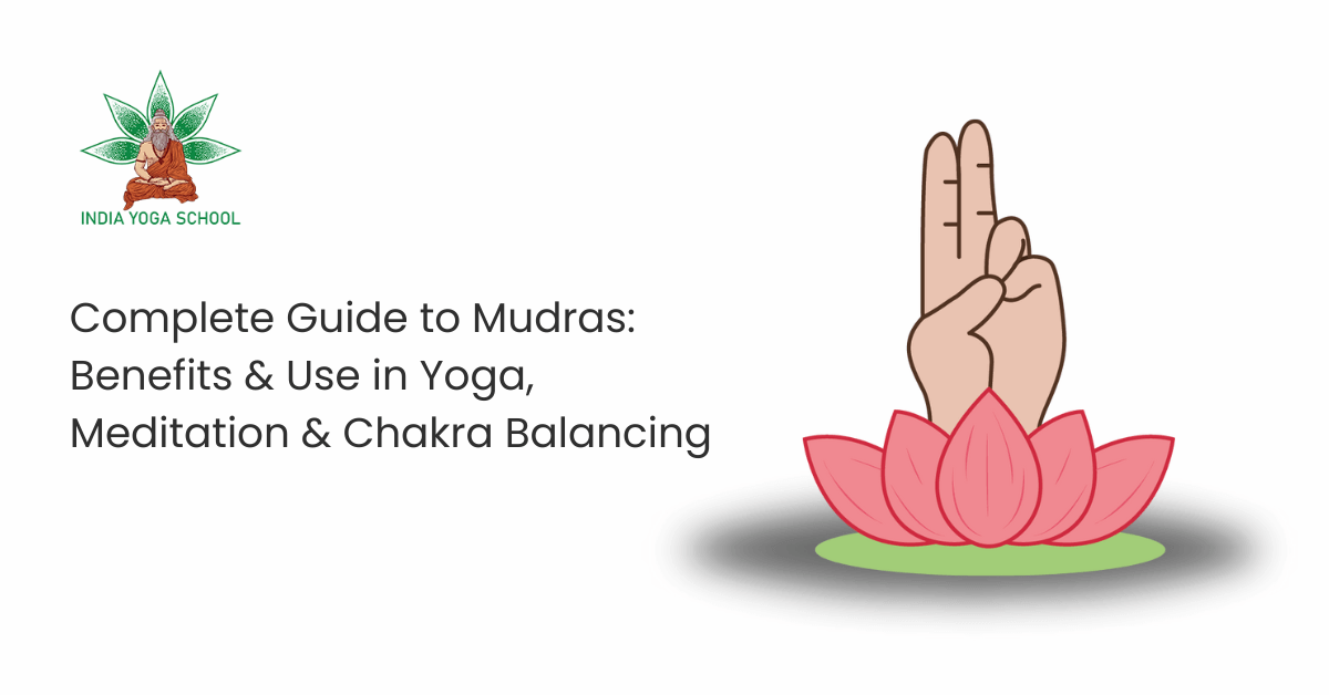 Mudras: Yoga, Meditation & Chakra Balancing Guide