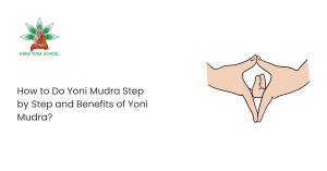 How to Do Yoni Mudra Step by Step and Benefits of Yoni Mudra?